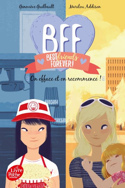 BFF BEST FRIENDS FOREVER T05 ON EFFACE ET ON RECOMMENCE