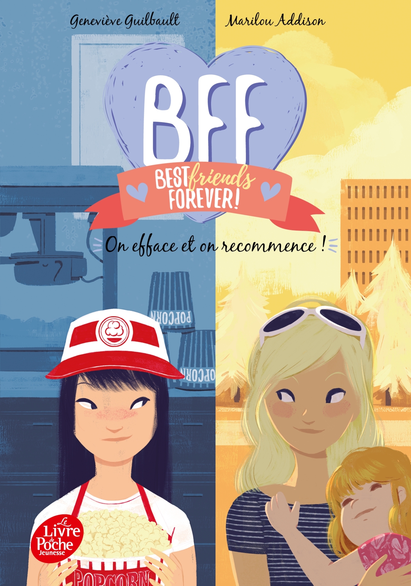 BFF BEST FRIENDS FOREVER T05 ON EFFACE ET ON RECOMMENCE