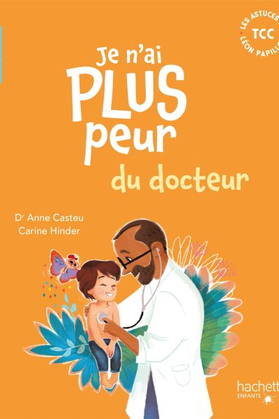 JE N'AI PLUS PEUR DU DOCTEUR