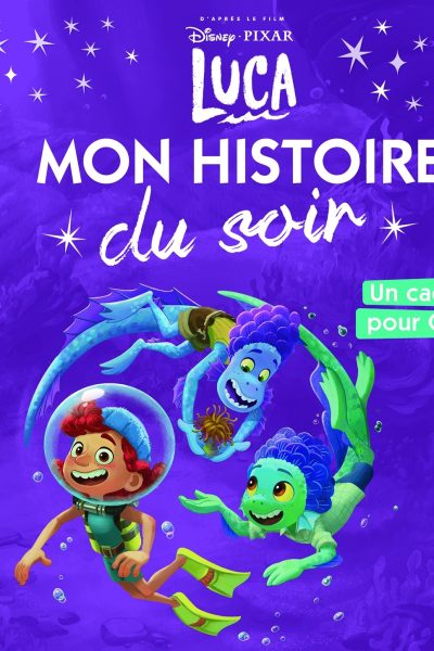 LUCA - MON HISTOIRE DU SOIR - UN CADEAU POUR GIULIA - DISNEY PIXAR