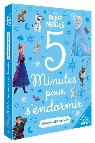 LA REINE DES NEIGES - 5 MINUTES POUR S'ENDORMIR - HISTOIRES D'ARENDELLE - DISNEY