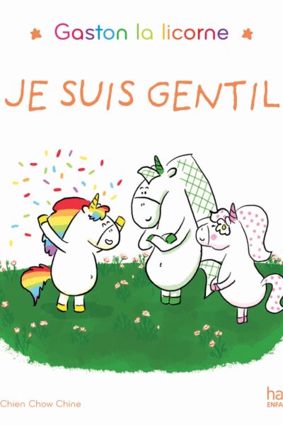 GASTON LA LICORNE - JE SUIS GENTIL