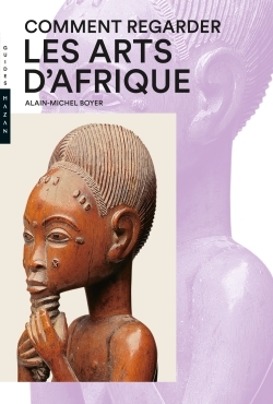 COMMENT REGARDER LES ARTS D'AFRIQUE