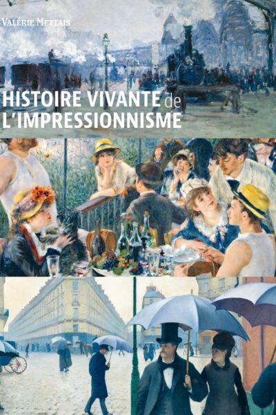 HISTOIRE VIVANTE DE L'IMPRESSIONNISME