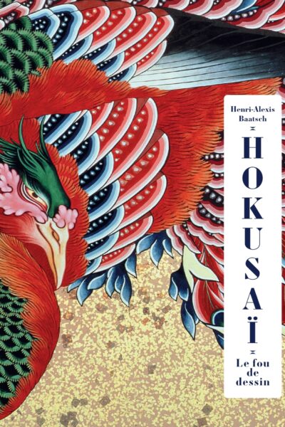 HOKUSAI - LE FOU DE DESSIN. EDITION DE LUXE