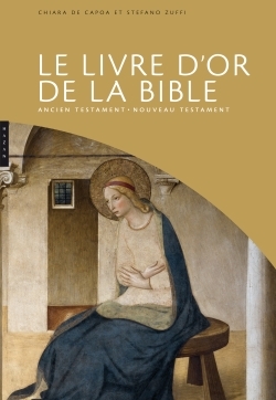 LE LIVRE D'OR DE LA BIBLE ANCIEN ET NOUVEAU TESTAMENT