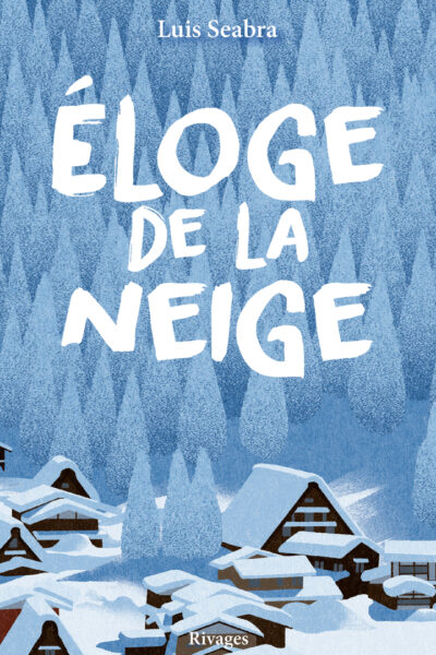 ELOGE DE LA NEIGE