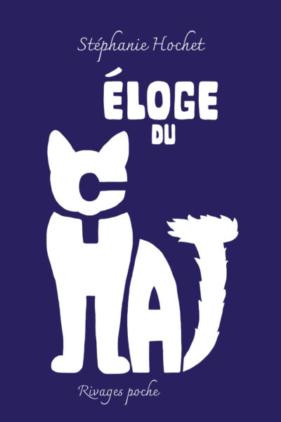 ELOGE DU CHAT (COLLECTOR)