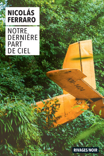 NOTRE DERNIERE PART DE CIEL