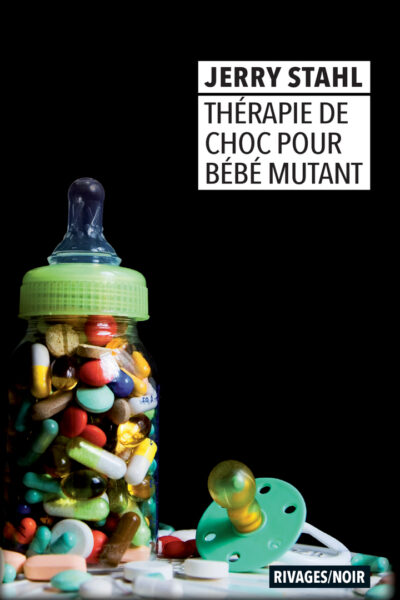 THERAPIE DE CHOC POUR BEBE MUTANT