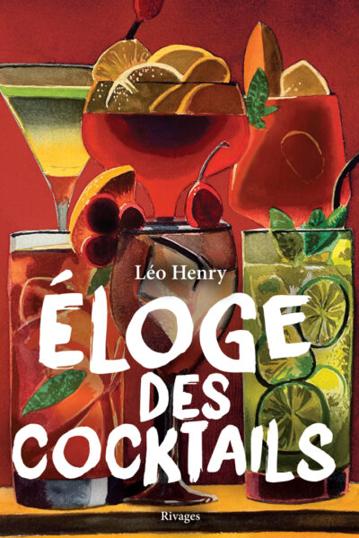 ELOGE DES COCKTAILS