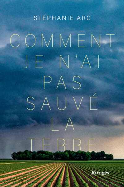 COMMENT JE N'AI PAS SAUVE LA TERRE