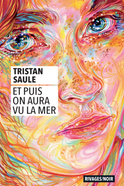 ET PUIS ON AURA VU LA MER