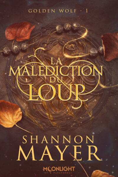 LA MALEDICTION DU LOUP T01 GOLDEN WOLF