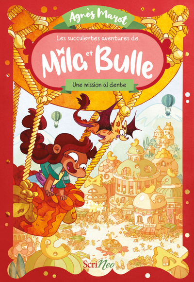 LES SUCCULENTES AVENTURES DE MILA ET BULLE - UNE MISSION AL-DENTE