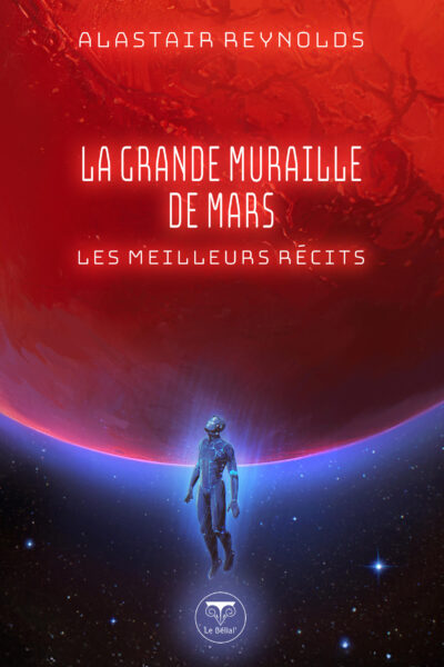 LA GRANDE MURAILLE DE MARS - LES MEILLEURS RECITS