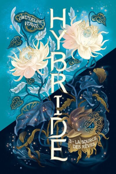 HYBRIDE - LA SOURCE DES RÊVES - TOME 3