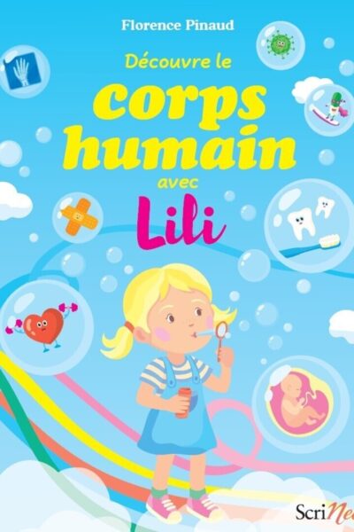 DECOUVRE LE CORPS HUMAIN AVEC LILI
