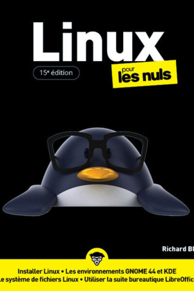 LINUX POUR LES NULS - 15E EDITION