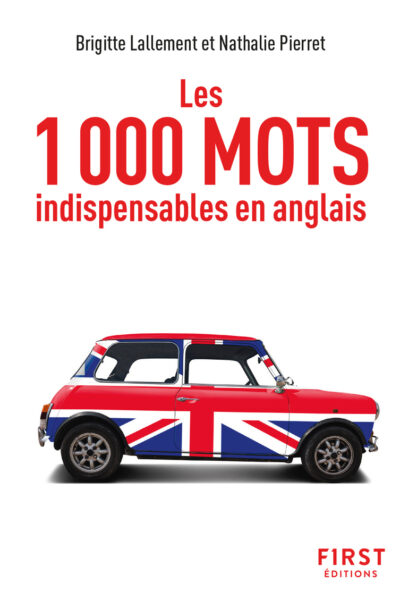 LE PETIT LIVRE DES 1000 MOTS INDISPENSABLES EN ANGLAIS