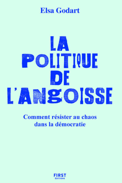 LA POLITIQUE DE L'ANGOISSE