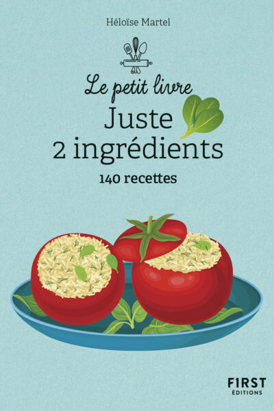 LE PETIT LIVRE - JUSTE 2 INGREDIENTS 140 RECETTES, 2E ED.