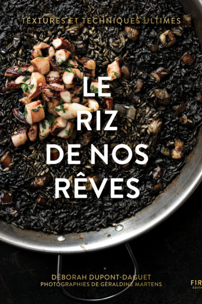LE RIZ DE NOS RÊVES, TEXTURES ET TECHNIQUES ULTIMES