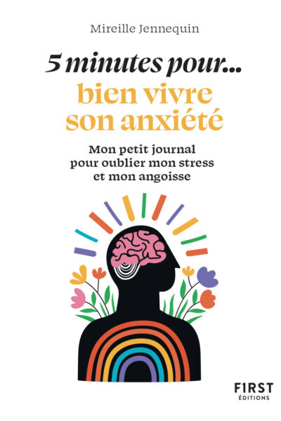 5 MINUTES POUR... APAISER SON ANXIETE