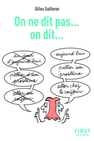 LE PETIT LIVRE DE - ON NE DIT PAS... ON DIT... 2E ED.