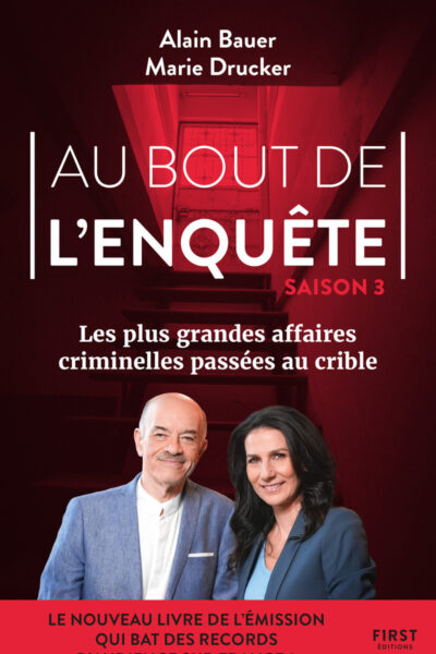 AU BOUT DE L'ENQUÊTE T03 LES PLUS GRANDES AFFAIRES CRIMINELLES
