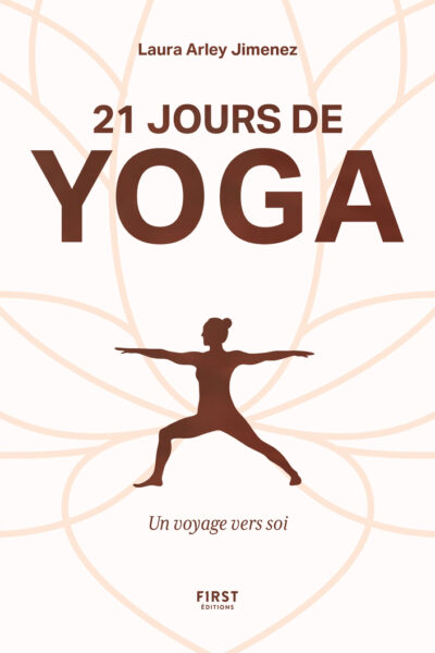 21 JOURS DE YOGA - UN VOYAGE VERS SOI