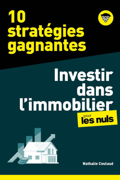 10 STRATEGIES POUR INVESTIR DANS L'IMMOBILIER POUR LES NULS