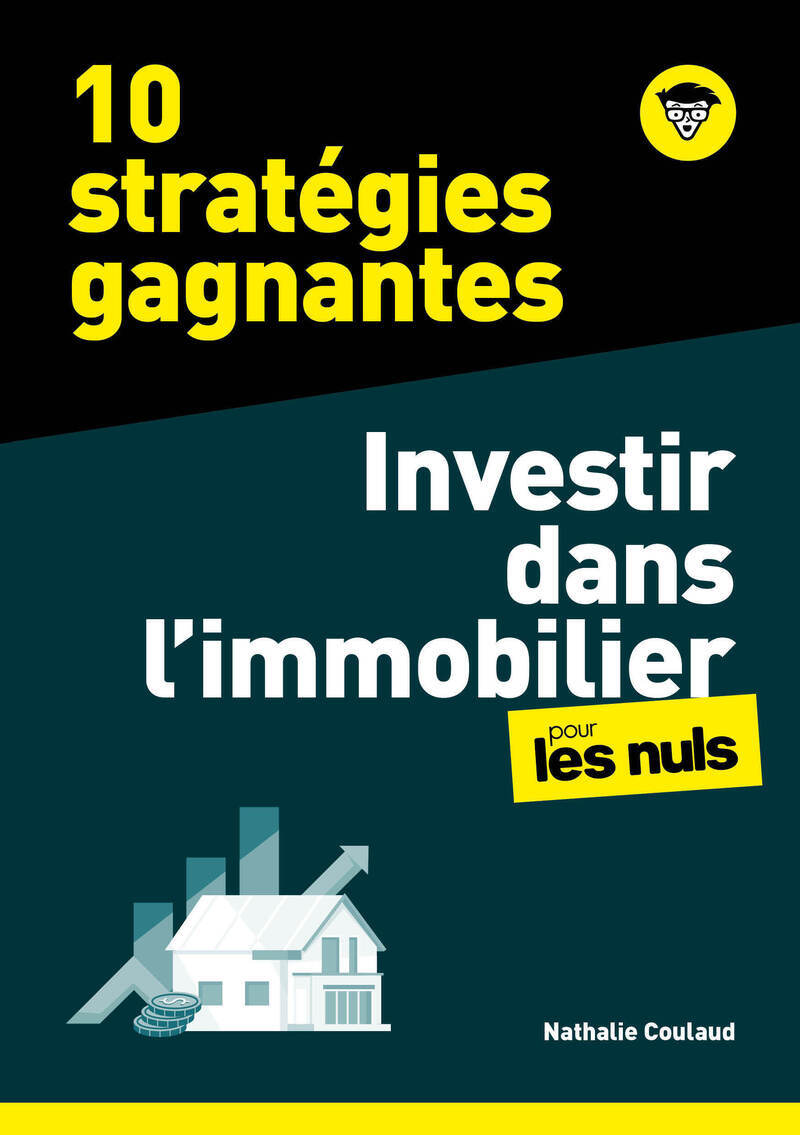 10 STRATEGIES POUR INVESTIR DANS L'IMMOBILIER POUR LES NULS