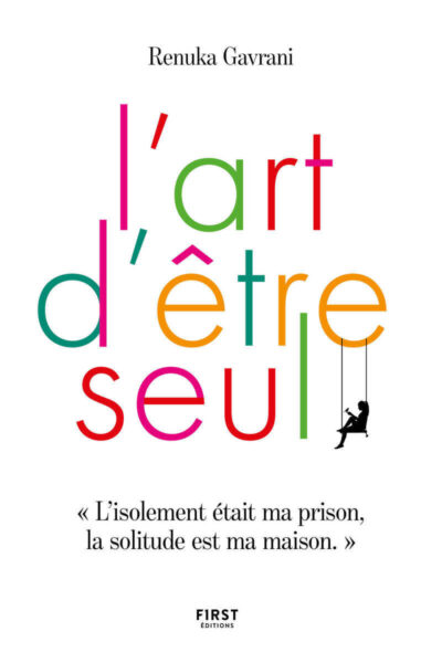 L'ART D'ÊTRE SEUL
