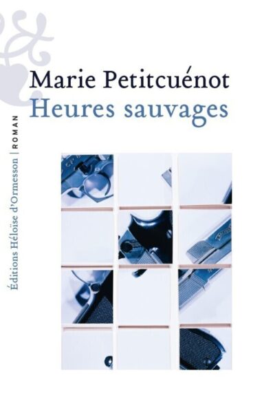 HEURES SAUVAGES