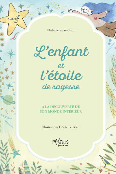 L'ENFANT ET L'ETOILE DE SAGESSE - À LA DECOUVERTE DE SON MONDE INTERIEUR