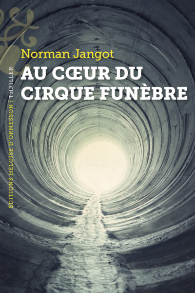 AU COEUR DU CIRQUE FUNEBRE
