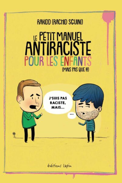 PETIT MANUEL ANTIRACISTE POUR LES ENFANTS (LE) - (MAIS PAS QUE!!!)