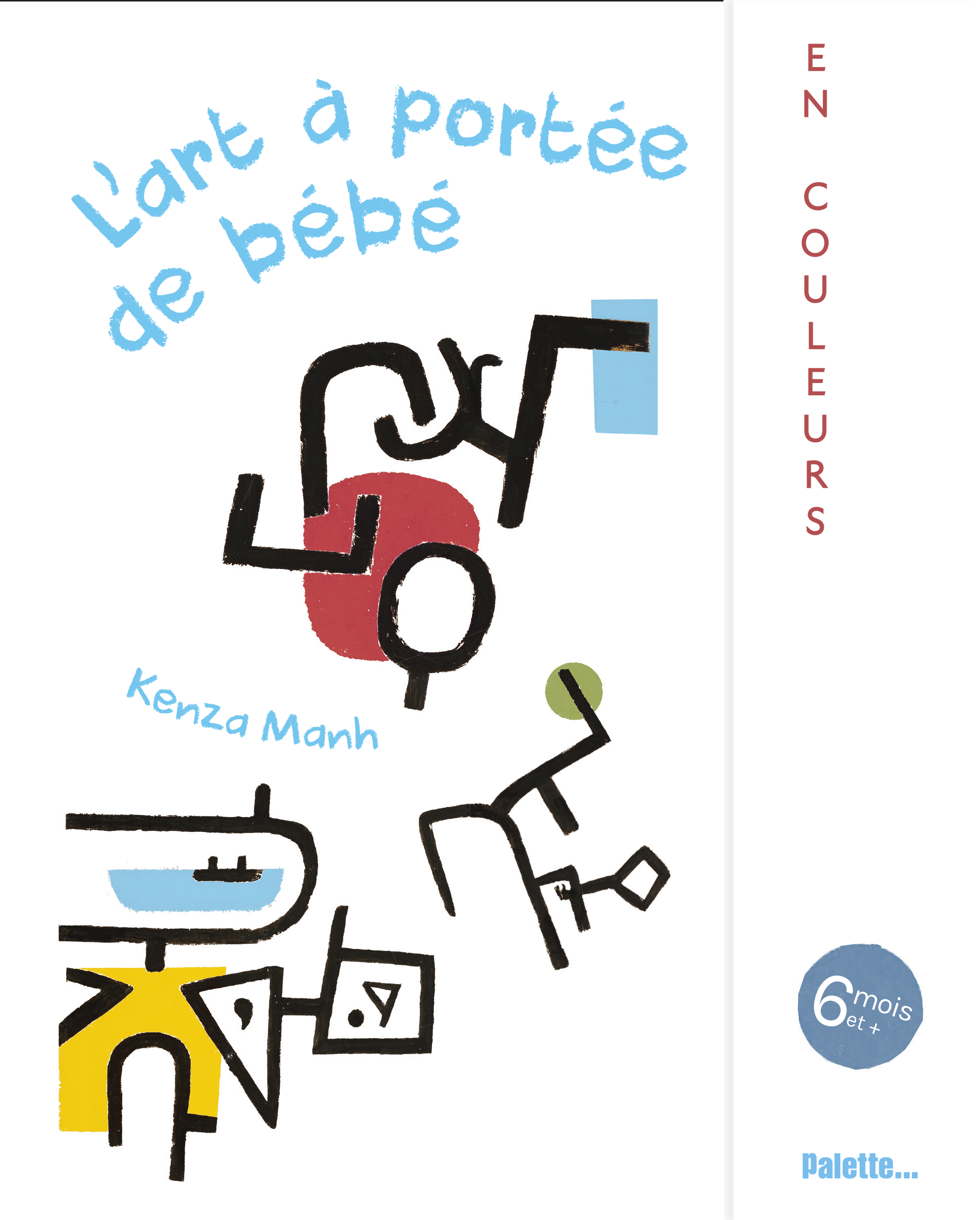 L'ART A PORTEE DE BEBE, EN COULEURS 6M+