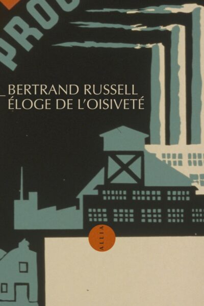 ELOGE DE L'OISIVETE