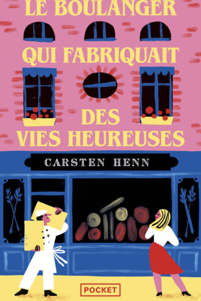 LE BOULANGER QUI FABRIQUAIT DES VIES HEUREUSES