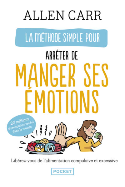 LA METHODE SIMPLE POUR ARRÊTER DE MANGER SES EMOTIONS
