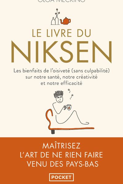 LE LIVRE DU NIKSEN - LES BIENFAITS DE L'OISIVETE (SANS CULPABILITE) SUR NOTRE SANTE, NOTRE CREATIVIT