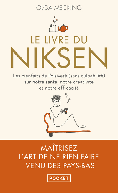 LE LIVRE DU NIKSEN - LES BIENFAITS DE L'OISIVETE (SANS CULPABILITE) SUR NOTRE SANTE, NOTRE CREATIVIT