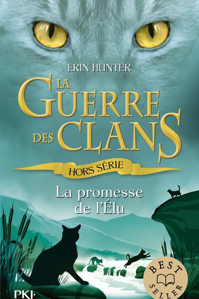 GUERRE DES CLANS : LA PROMESSE DE L'ELU - HORS-SERIE