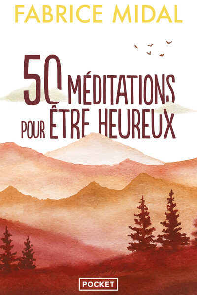 50 MEDITATIONS POUR ETRE HEUREUX