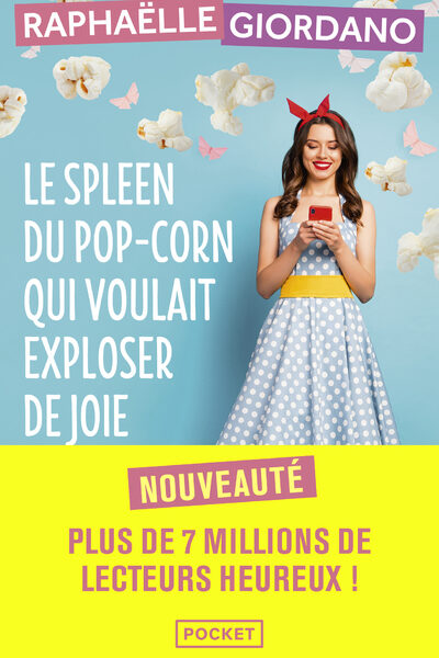 LE SPLEEN DU POP-CORN QUI VOULAIT EXPLOSER DE JOIE