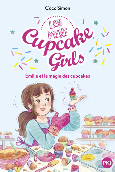 LES P'TITES CUPCAKE GIRLS - TOME 01 : EMILY ET LA MAGIE DES CUPCAKES