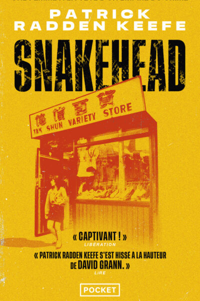 SNAKEHEAD - UNE FEMME A LA TÊTE D'UN EMPIRE DU CRIME