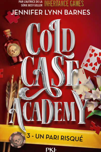 COLD CASE ACADEMY T03 UN PARI RISQUE